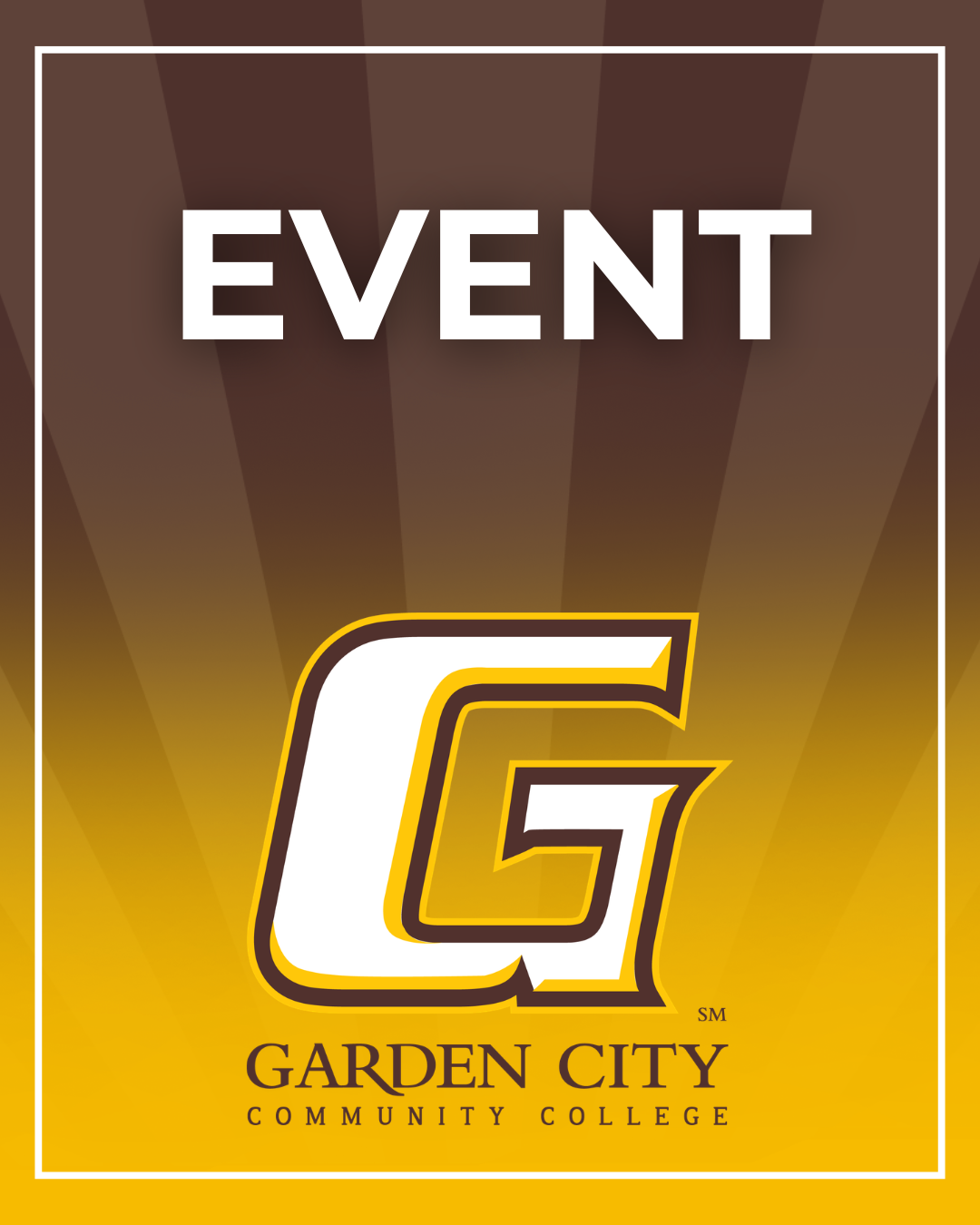 Graphic with the word "EVENT" above the Garden City Community College logo on a brown and yellow gradient background.