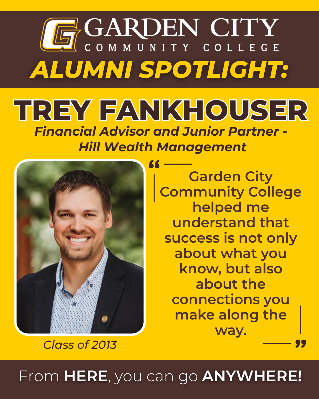 Portrait of Trey Fankhouser, Garden City Community College Class of 2013 alumnus and financial advisor, with his success quote.