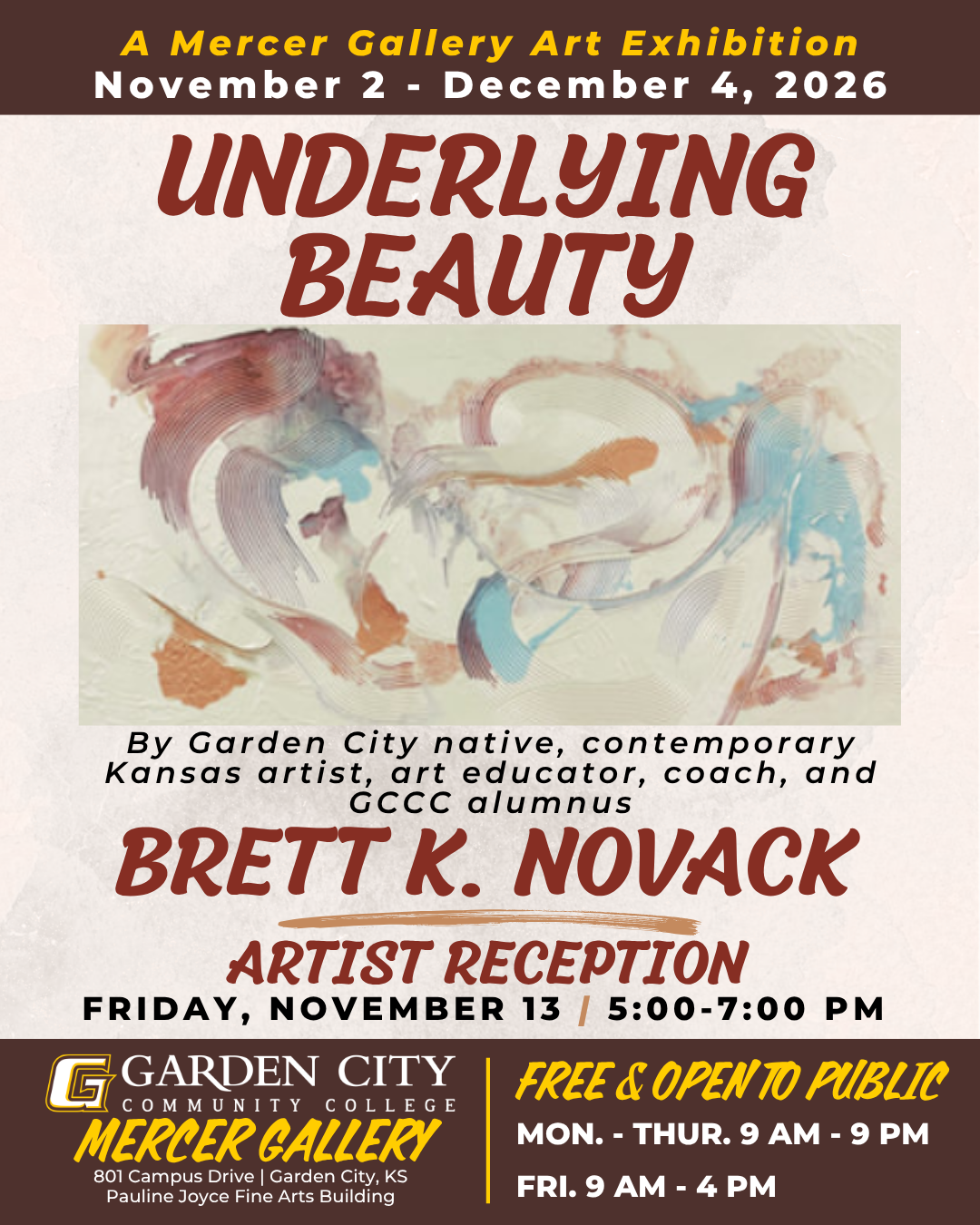 Promotional poster for the Mercer Gallery exhibition Underlying Beauty by Garden City native and GCCC alumnus Brett K. Novack, on display November 2 to December 4, 2026, with an artist reception November 13 from 5-7 p.m. at Garden City Community College's Mercer Gallery.